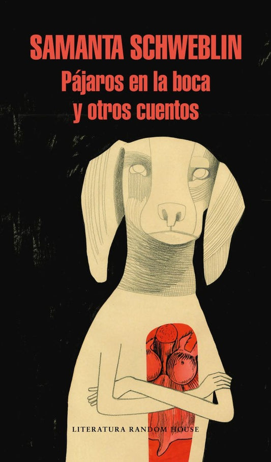 Pájaros en la boca y otros cuentos | SAMANTA SCHWEBLIN