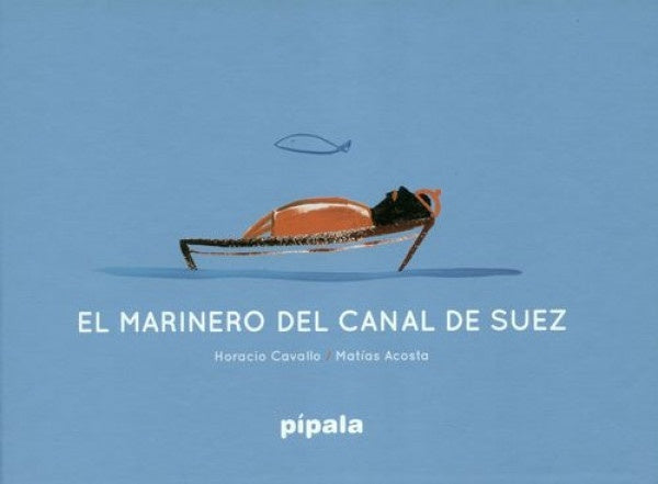El marinero del canal de Suez | CAVALLO, Acosta