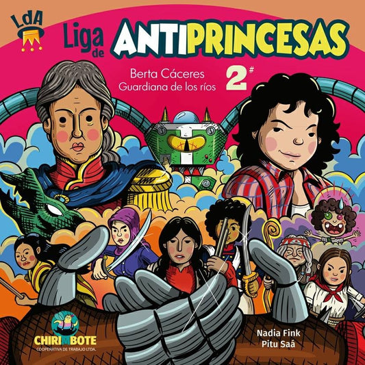 Liga de Antiprincesas 2: Berta Cáceres, guardiana de los ríos | NADIA FINK - PITU SAA