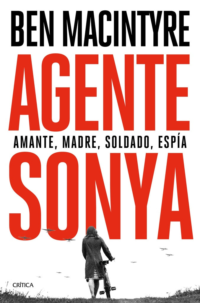 Agente Sonya. Amante, madre, soldado, espía | Ben Macintyre