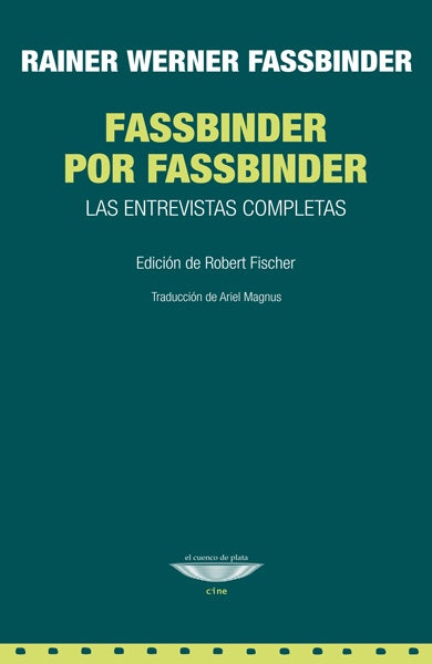 Fassbinder por Fassbinder. Las entrevistas completas | Rainer Werner Fassbinder