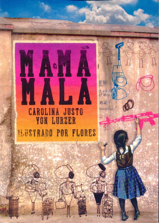 Mamá mala | CAROLINA JUSTO VON LURZER