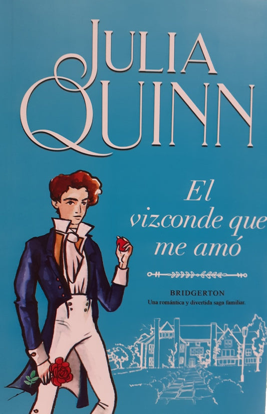 El vizconde que me amó. Bridgerton 2 | Julia Quinn