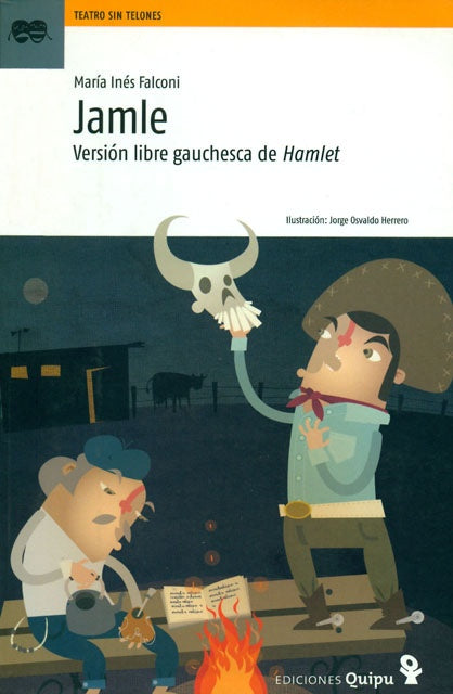Jamle. Versión libre gauchesca de Hamlet | MARIA INES FALCONI