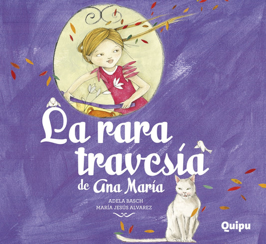La rara travesía de Ana María | ADELA BASCH