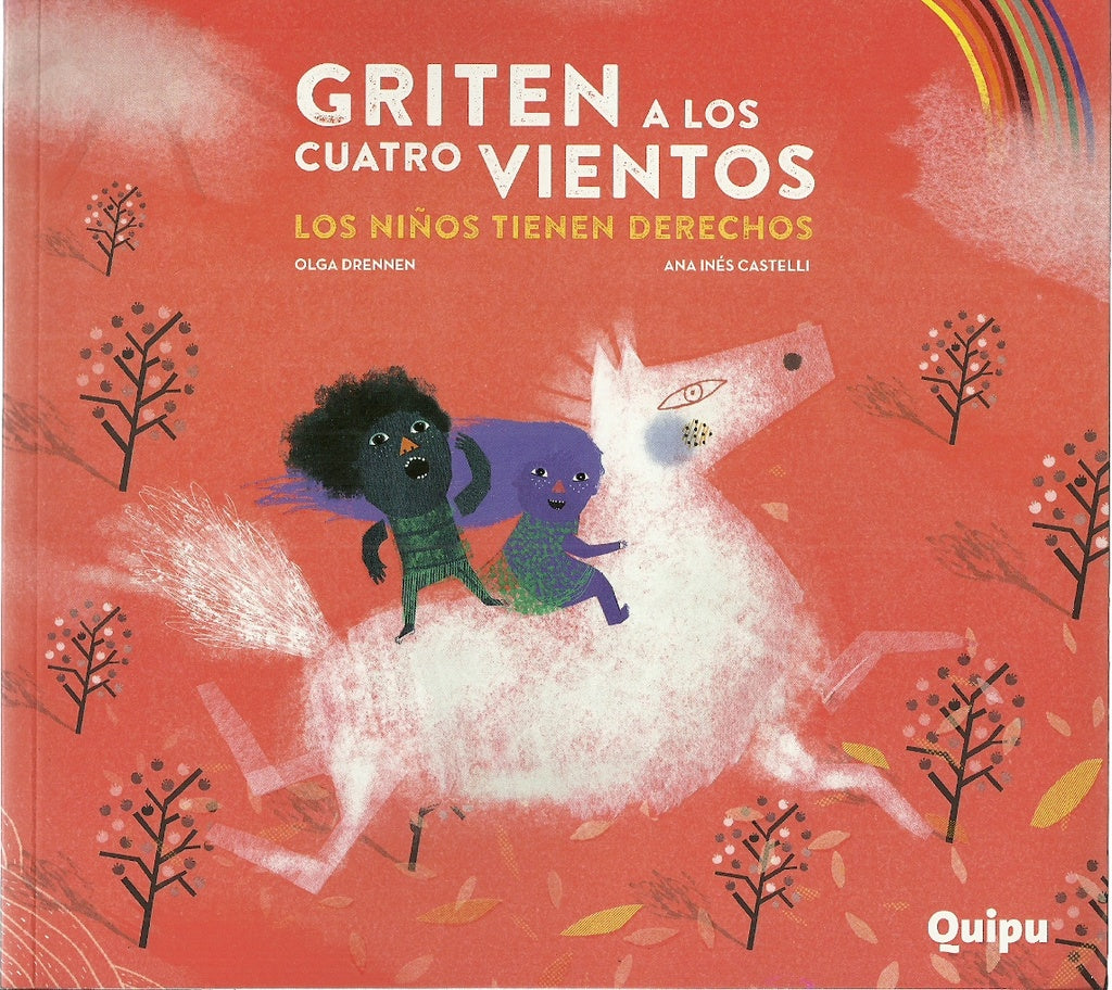 Griten a los cuatro vientos: Los niños tienen derechos | OLGA DRENNEN