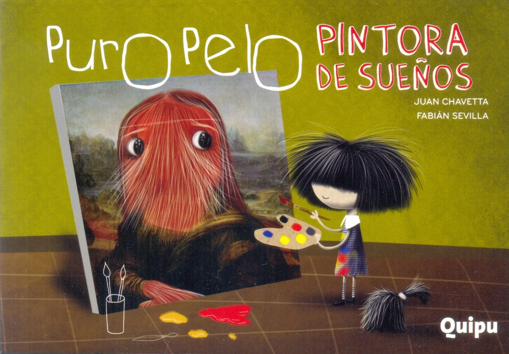 Puro pelo. Pintora de sueños | JUAN / SEVILLA  FABIAN CHAVETTA