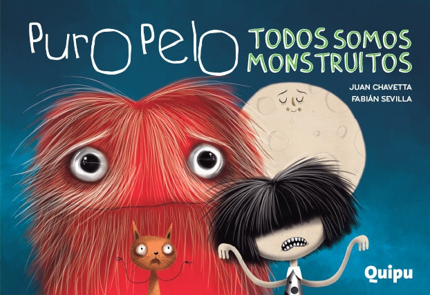Puro pelo. Todos somos monstruitos | JUAN / SEVILLA  FABIAN CHAVETTA