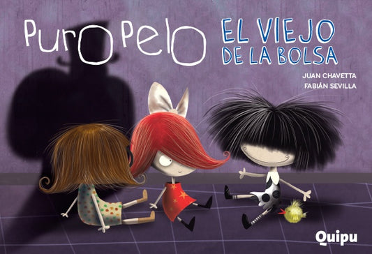 Puro Pelo. El viejo de la bolsa | JUAN CHAVETTA - FABIAN SEVILLA