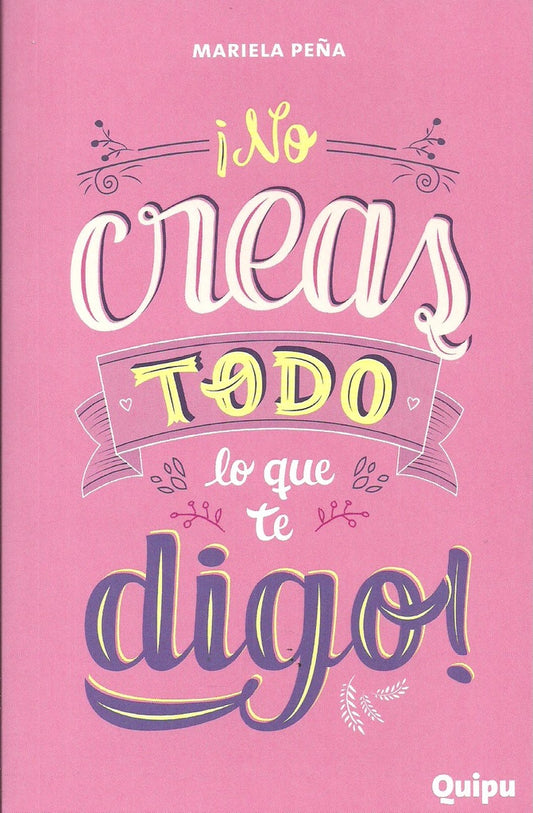 ¡No creas todo lo que te digo! (Parte 1) | MARIELA PEÑA