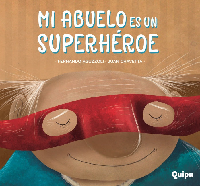 MI ABUELO ES UN SUPERHEROE | FERNANDO AGUZZOLI