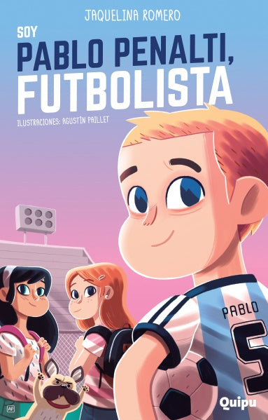 Soy Pablo Penalti, Futbolista | Jaquelina Romero