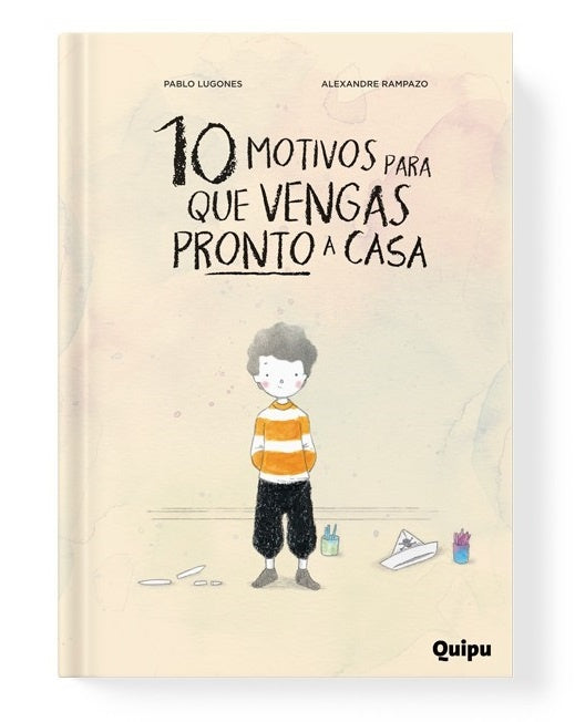 10 motivos para que vengas pronto a casa | Pablo Lugones