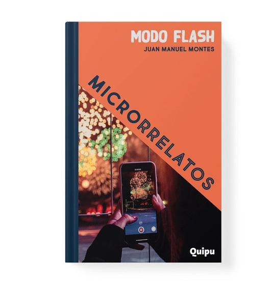 Microrrelatos. Modo flash | Juan Manuel Montes