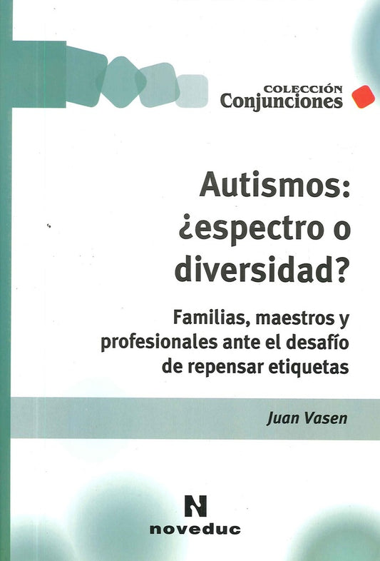 Autismos: ¿espectro o diversidad? | Juan Vasen