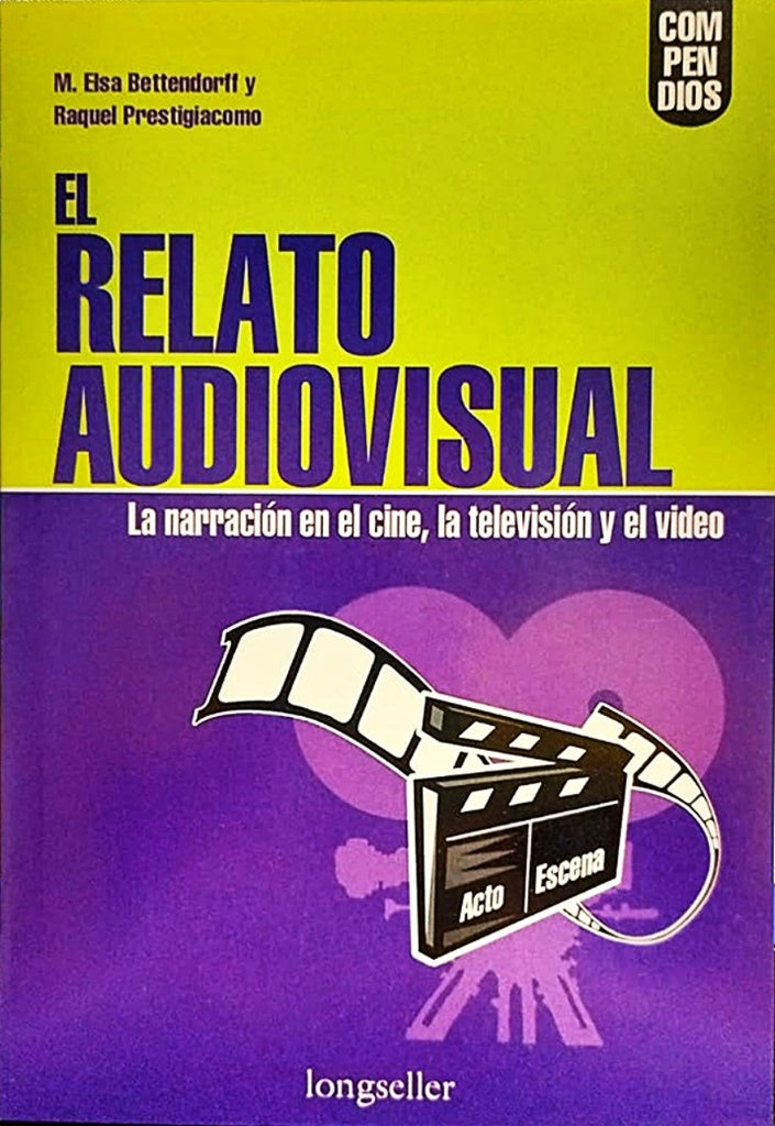 El relato audiovisual | Bettendorff, Prestigiacomo