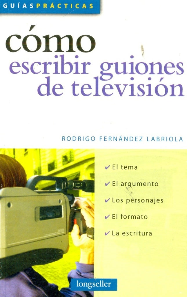 Cómo escribir guiones de televisión: Narrando con imágenes | Rodrigo Fernández
