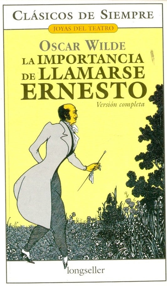 La importancia de llamarse Ernesto | OSCAR WILDE