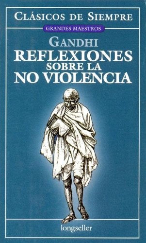 Reflexiones sobre la no violencia | MAHATMA GANDHI