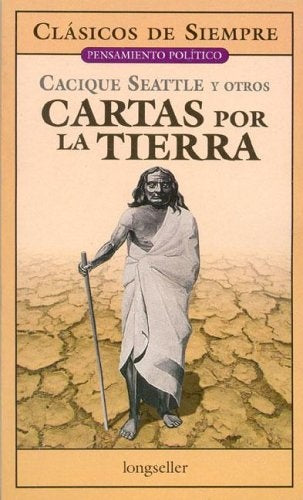 CARTAS POR LA TIERRA | CACIQUE SEATTLE Y OTROS