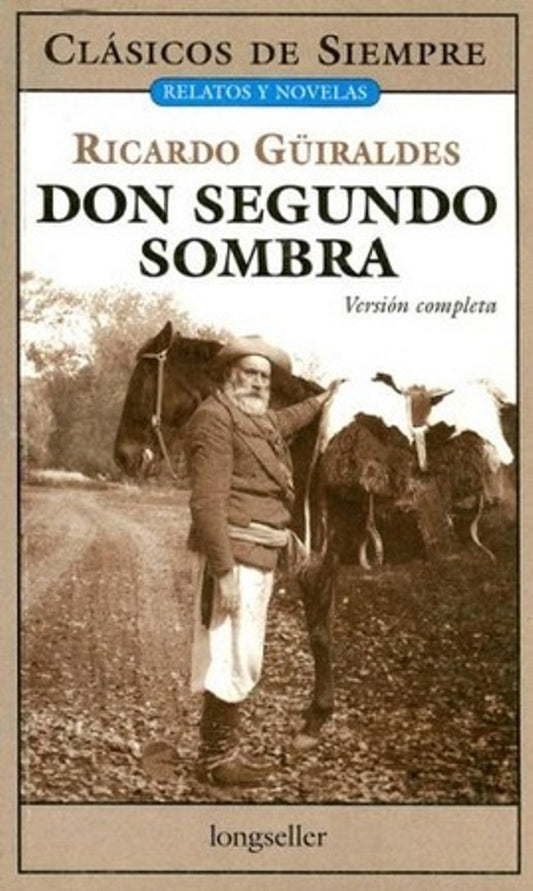Don Segundo Sombra | RICARDO GÜIRALDES