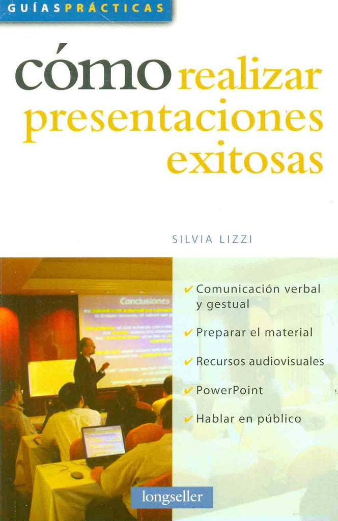 Cómo realizar presentaciones exitosas | Silvia Beatriz Lizzi