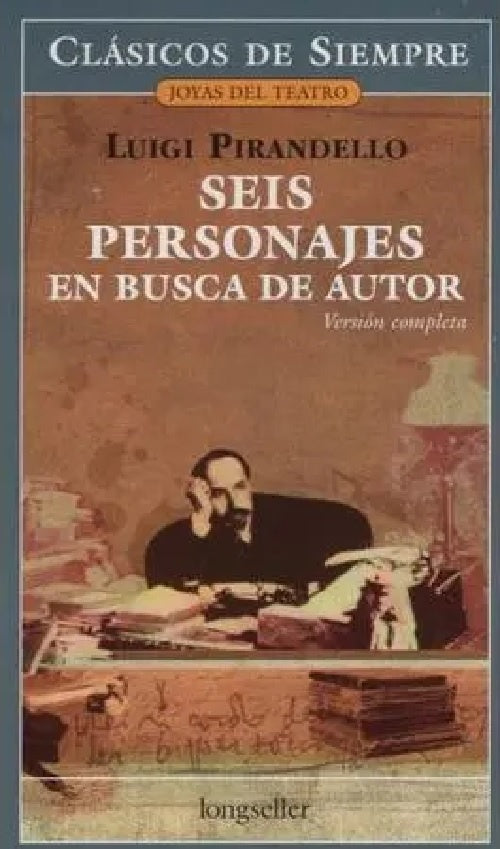Seis personajes busca autor | LUIGI PIRANDELLO