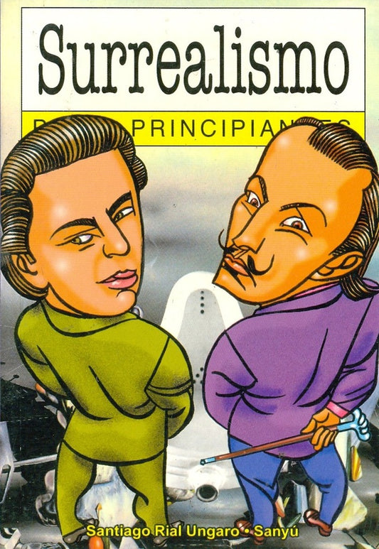 Surrealismo Para Principiantes | SANTIAGO - SANYU RIAL UNGARO