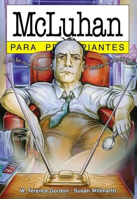 McLuhan para principiantes | WILLMARTH GORDON