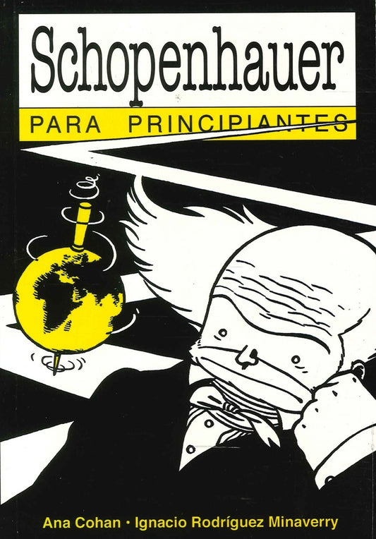 Schopenhauer para principiantes | COHAN, ANA/ RODRIGUEZ MINAVERRY, IGNACIO