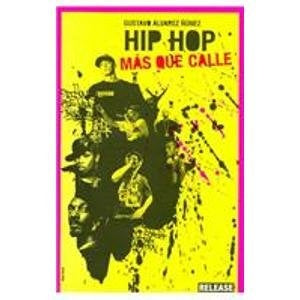 HIP HOP MAS QUE CALLE | GUSTAVO ALVAREZ ÑUNEZ