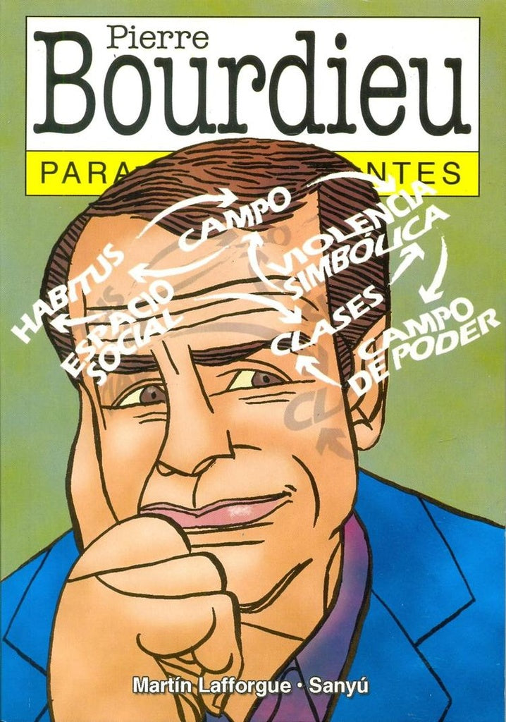 Pierre Bourdieu para principiantes | Lafforgue, Sanyú