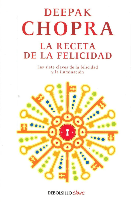 La receta de la felicidad | Deepak Chopra