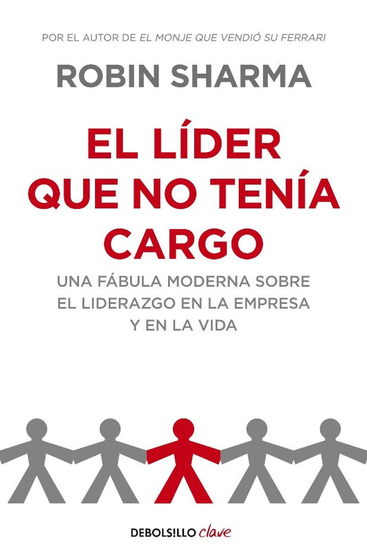 El líder que no tenía cargo | Robin Sharma