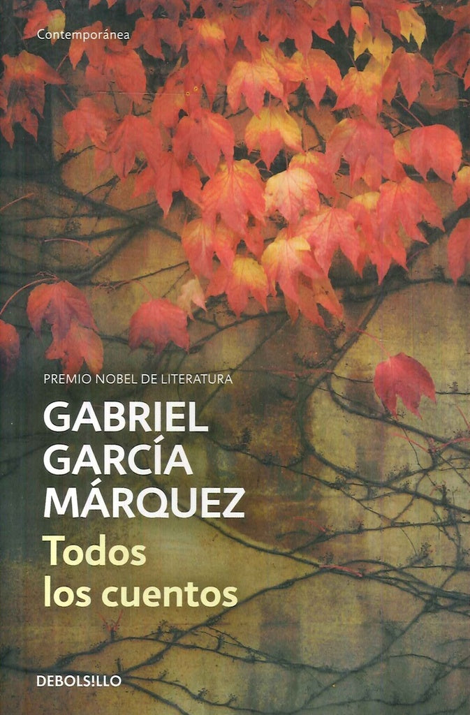 Todos los cuentos | Gabriel García Márquez