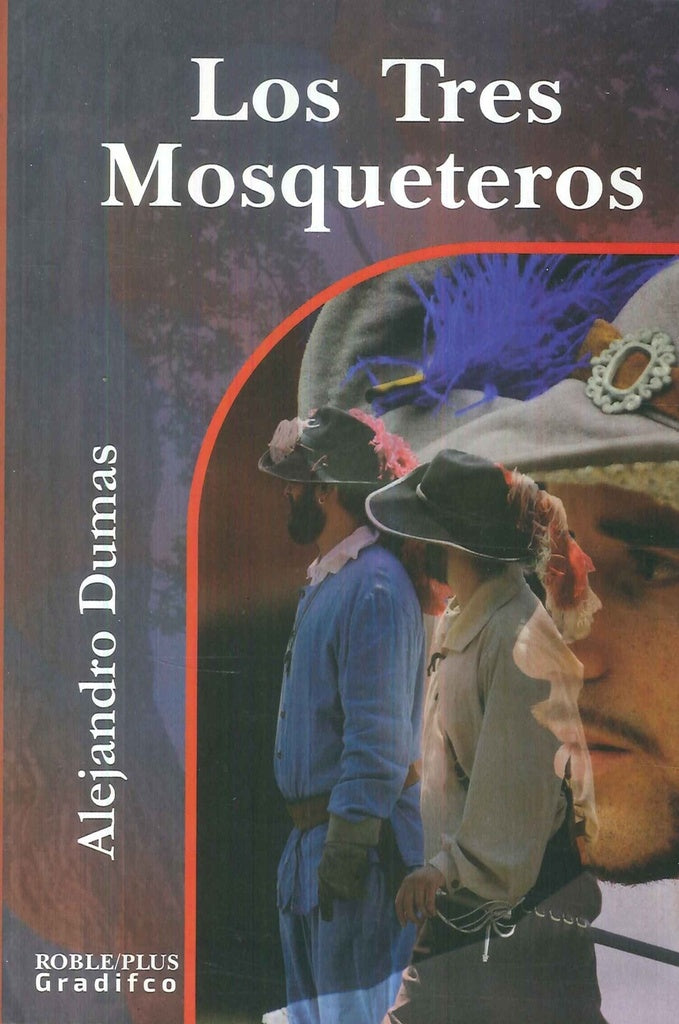 LOS TRES MOSQUETEROS - GRADIFCO | ALEJANDRO DUMAS