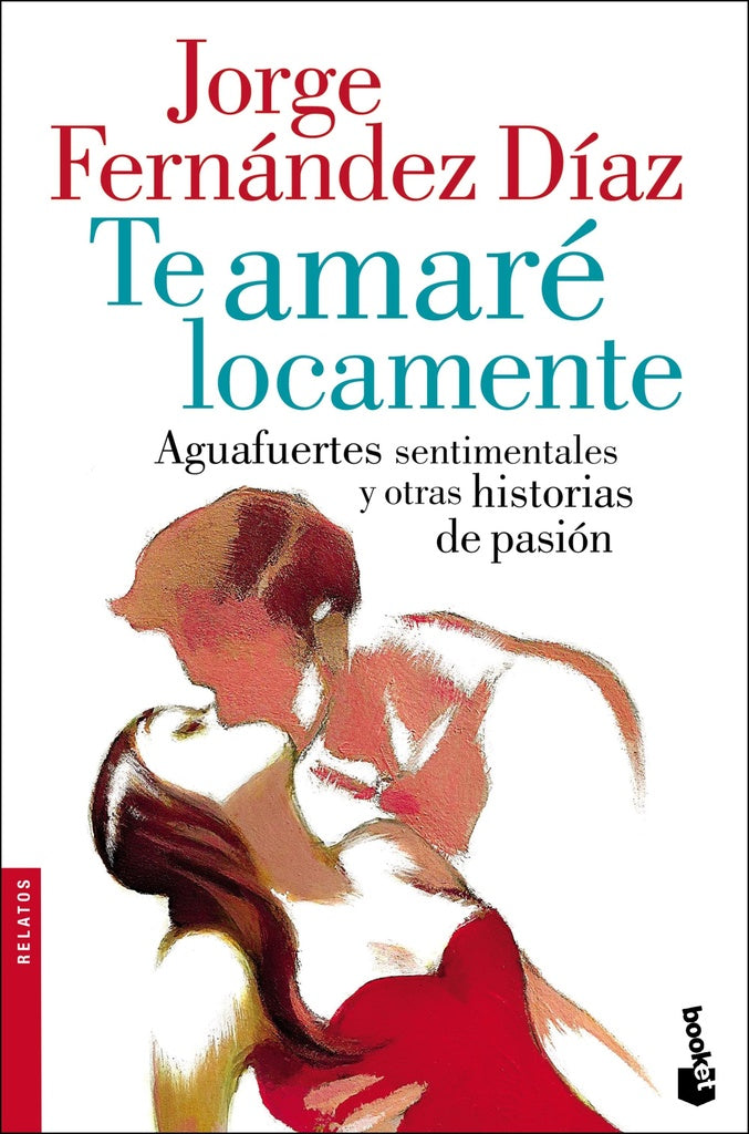 Te amaré locamente | Jorge Fernández Díaz