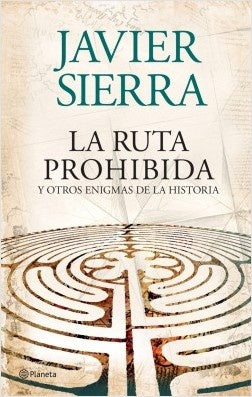 La ruta prohibida y otros enigmas de la Historia | JAVIER SIERRA