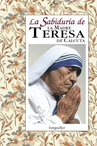 LA SABIDURIA DE LA MADRE TERESA DE CALCU | SIN ASIGNAR