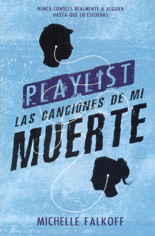 Playlist. Las canciones de mi muerte | MICHELLE FALKOFF
