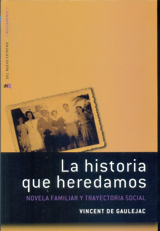 La historia que heredamos | VINCENT DE GAULEJAC