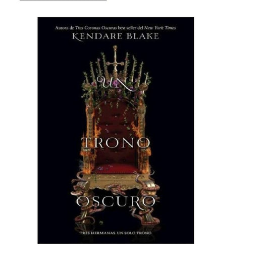 Un trono oscuro. Tres coronas oscuras 2 | Kendare Blake