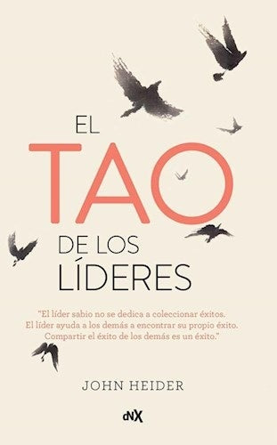 El Tao de los líderes | JOHN HEIDER