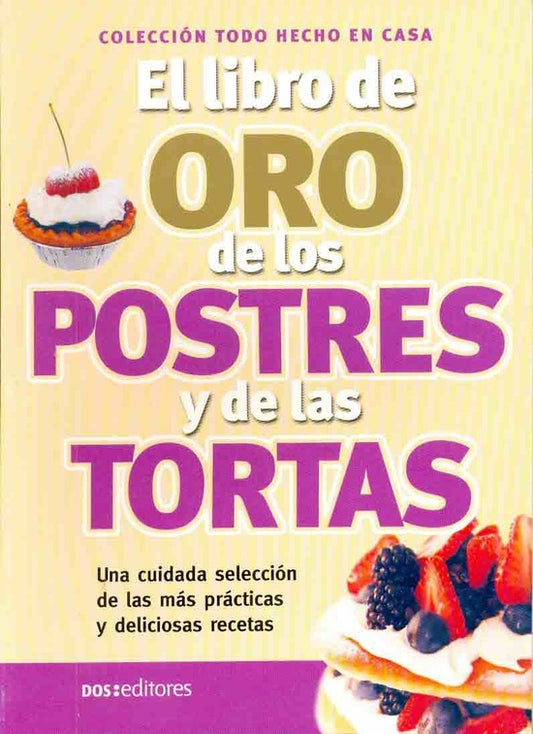 El libro de oro de los postres y las tortas | Dos tintas editores