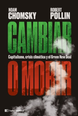 Cambiar o morir | Chomsky, Pollin