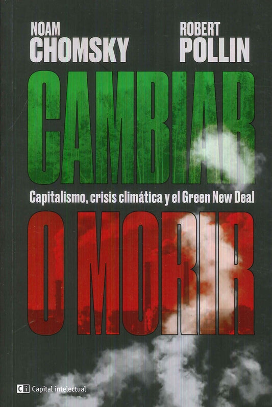 Cambiar o morir | Chomsky, Pollin