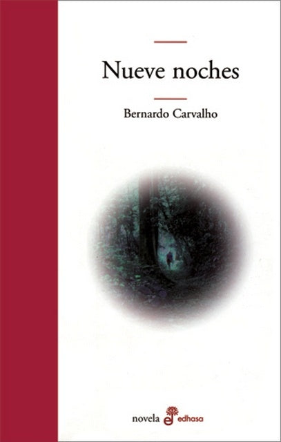 Nueve noches | BERNARDO CARVALHO