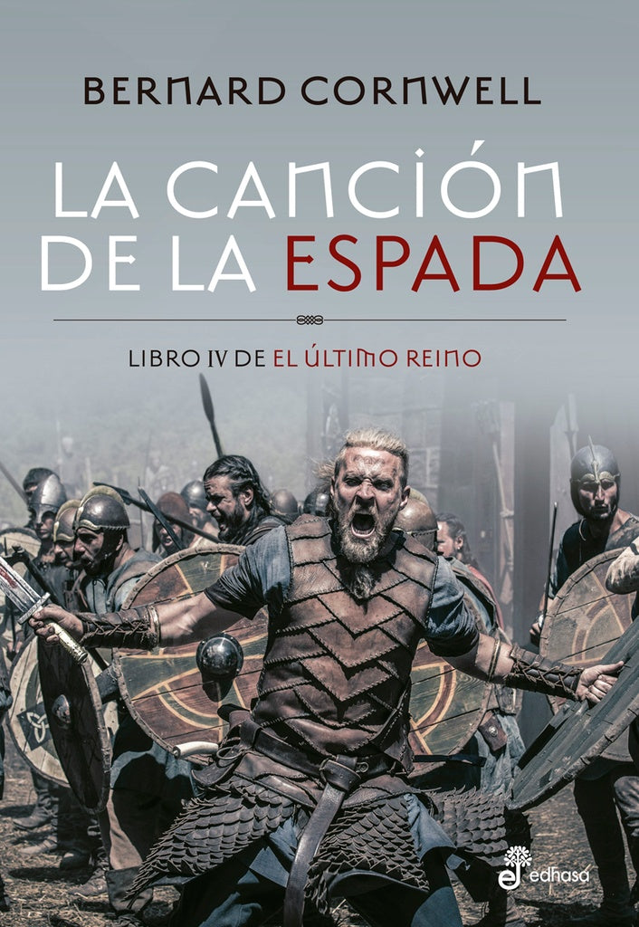 LA CANCION DE LA ESPADA - ULTIMO REINO 4 | CORNWELL