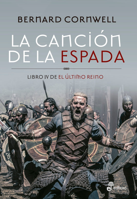 LA CANCION DE LA ESPADA - ULTIMO REINO 4 | CORNWELL