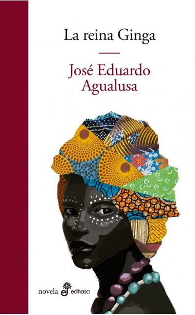 La reina Ginga | JOSE EDUARDO AGUALUSA